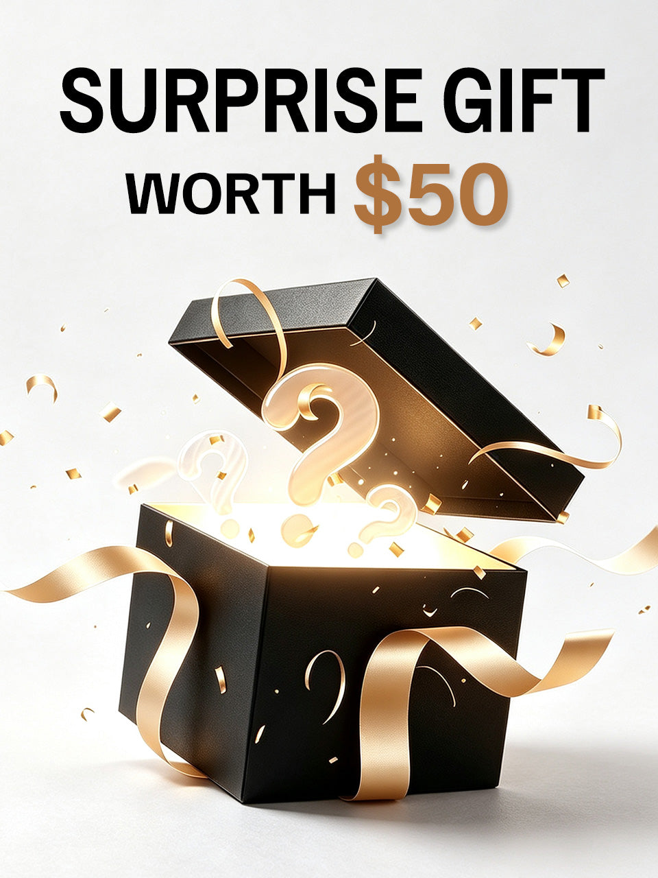 Free Surprise gift for every client Valued at $50